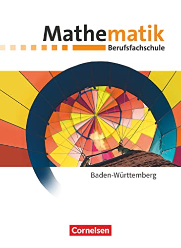 Mathematik - Berufsfachschule - Neubearbeitung - Baden-Württemberg: Schulbuch