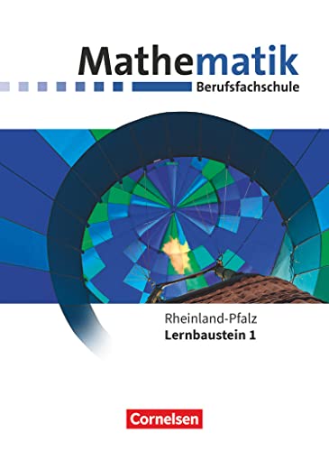 Mathematik - Berufsfachschule - Neubearbeitung - Rheinland-Pfalz - Lernbaustein 1: Schulbuch