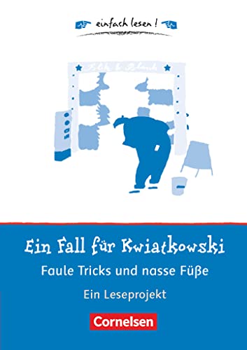 Einfach lesen! - Leseprojekte - Leseförderung für die Grundschule: Ein Fall für Kwiatkowski - Faule Tricks und nasse Füße - Ein Leseprojekt nach dem ... lesen!, Leseförderung für die Grundschule) von Cornelsen Verlag GmbH