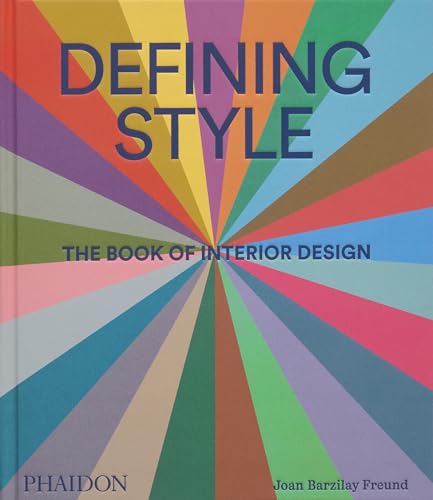 Defining Style: The Book of Interior Design von Phaidon Press