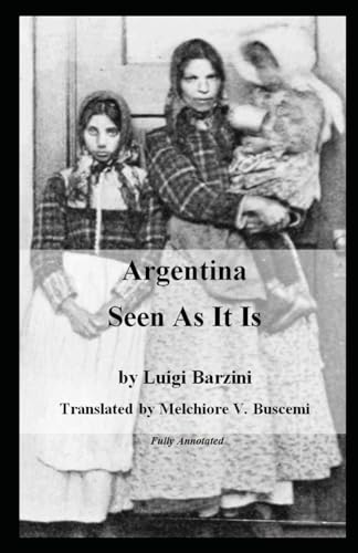 Argentina Seen As It Is: (L'Argentina vista come è) von Independently published