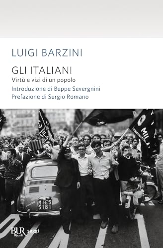 Gli italiani. Virtù e vizi di un popolo (BUR Saggi)