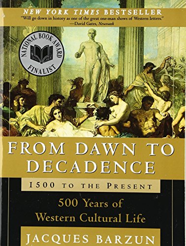 From dawn to decadence: 500 years of western cultural life - 1500 to the present