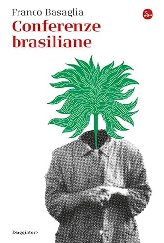 Conferenze brasiliane (La cultura) von Il Saggiatore