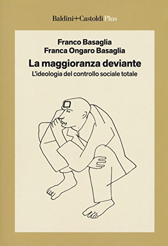 La maggioranza deviante. L'ideologia del controllo sociale totale (I saggi. Plus)