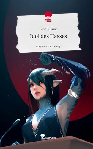 Idol des Hasses. Life is a Story - story.one von story.one publishing