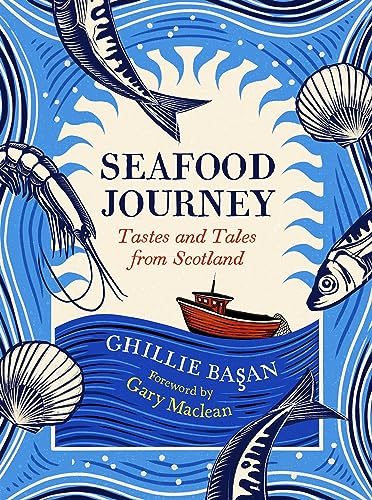 Seafood Journey: Tastes and Tales from Scotland