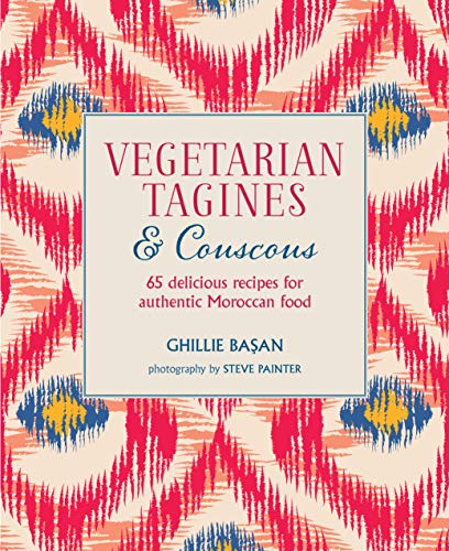 Vegetarian Tagines & Couscous: 65 Delicious Recipes for Authentic Moroccan Food von Ryland Peters & Small
