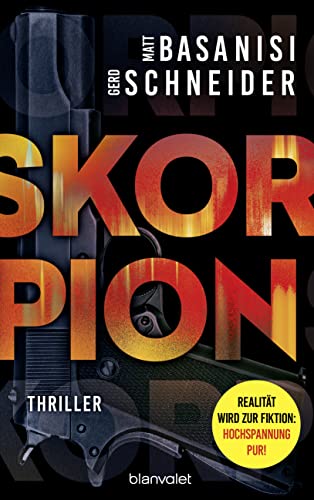 Skorpion: Thriller - Ein hoch spannender Roman mit dem echten Wissen eines ehemaligen Bundesermittlers (David Keller, Band 1) von Blanvalet Verlag