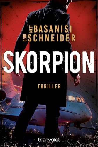 Skorpion: Thriller - Hochexplosive Spannung voller Action und internationalen Verflechtungen (David Keller, Band 1) von Blanvalet Taschenbuch Verlag