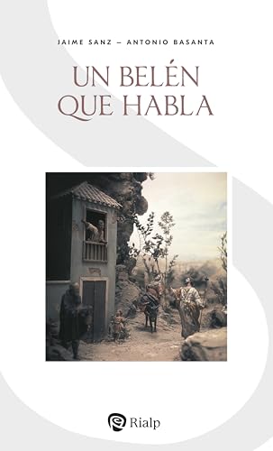 Un Belén que habla (Religión. Fuera de Colección) von EDICIONES RIALP S.A.