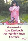 Das Tagebuch der Weissen Hexe Theresia
