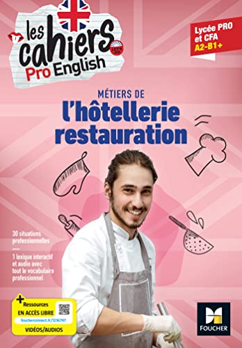 Les cahiers Pro English - ANGLAIS Bac Pro Hôtellerie-Restauration - Ed. 2023 - Livre élève: Lycée pro et CFA. A2-B1 + Les cahiers Pro English - ANGLAIS Bac Pro Hôtellerie-Restauration - Ed. 2023 - Livre élève: Lycée pro et CFA. A2-B1 +