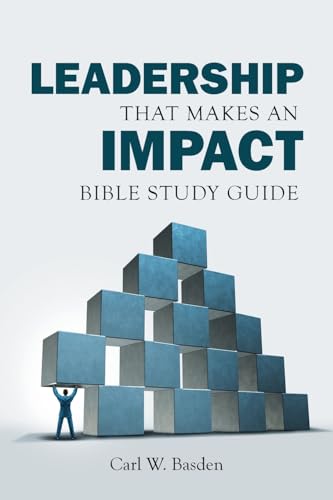 Leadership That Makes an IMPACT Bible Study Guide: A Complement to the book Leadership That Makes an IMPACT von Covenant Books