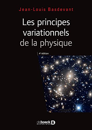 Principes variationnels de la physique: Cours et applications