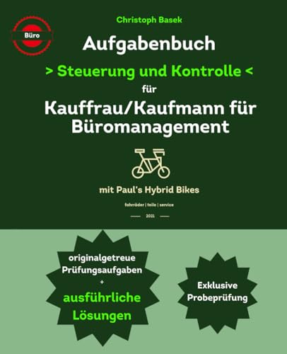 Aufgabenbuch - Steuerung und Kontrolle für Kauffrau/Kaufmann für Büromanagement - kommentierte Lösungen