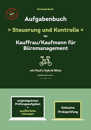 Aufgabenbuch - Steuerung und Kontrolle für Kauffrau/Kaufmann für Büromanagement von tolino media