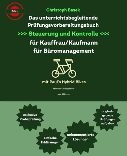 Das unterrichtsbegleitende Prüfungsvorbereitungsbuch - Steuerung und Kontrolle für Kauffrau/Kaufmann für Büromanagement - mit unkommentierten Lösungen