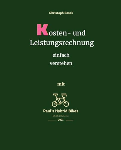Kosten- und Leistungsrechnung einfach verstehen von Independently published