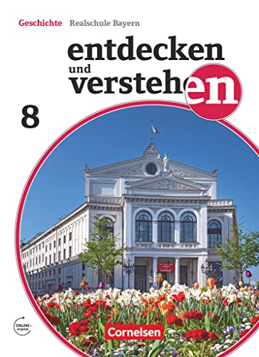 Entdecken und verstehen - Geschichtsbuch - Realschule Bayern 2018 - 8. Jahrgangsstufe: Vom Zeitalter der Aufklärung bis zum deutschen Kaiserreich - Schulbuch