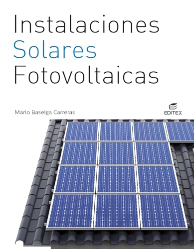 Instalaciones solares fotovoltaicas (Ciclos Formativos) von Editorial Editex