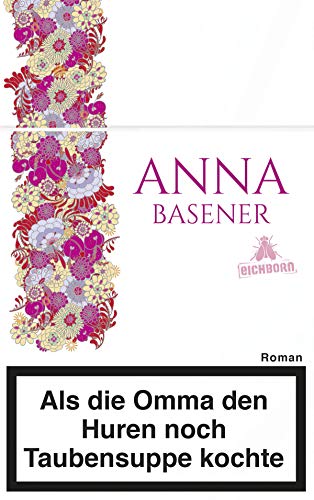 Als die Omma den Huren noch Taubensuppe kochte: Roman. Ausgezeichnet mit dem Putlitzer Preis 2018