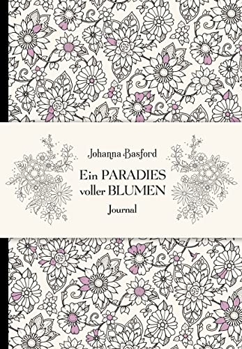Ein Paradies voller Blumen – Journal von MVG Moderne Vlgs. Ges.