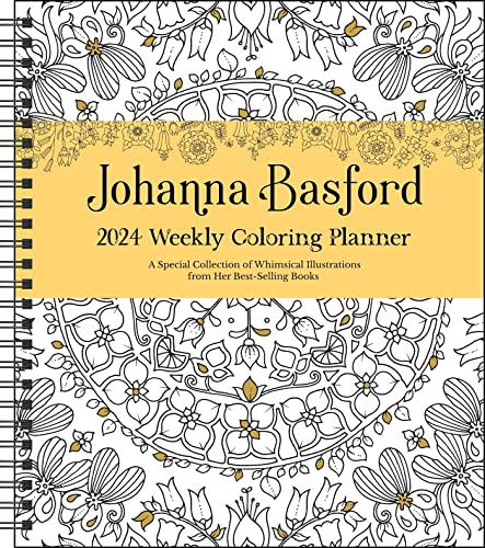 Johanna Basford 12-Month 2024 Coloring Weekly Planner Calendar: A Special Collection of Whimsical Illustrations from Her Best-Selling Books von Andrews Mcmeel Publishing