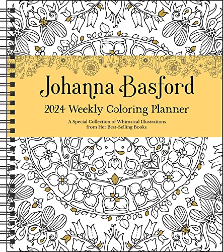 Johanna Basford 12-Month 2024 Coloring Weekly Planner Calendar: A Special Collection of Whimsical Illustrations from Her Best-Selling Books