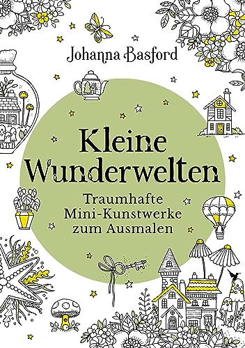 Kleine Wunderwelten: Traumhafte Mini-Kunstwerke zum Ausmalen