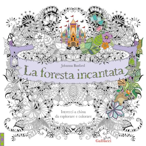 La foresta incantata. Intrecci a china da esplorare e colorare (Colorabili) von Glifi Gallucci