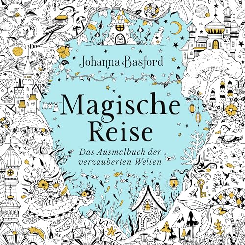 Magische Reise: Das Ausmalbuch der verzauberten Welten | Traumhafte Bildwelten von Johanna Basford mit neuen Motiven zum Ausmalen für Erwachsene (SPIEGEL-Bestseller) von mvg Verlag
