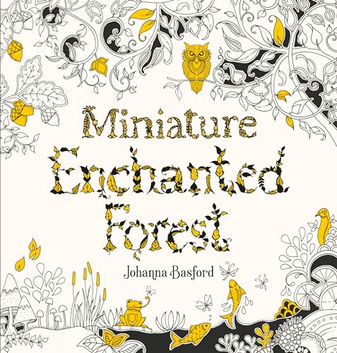 Miniature Enchanted Forest: A Pocket-sized Adventure Coloring Book von Laurence King