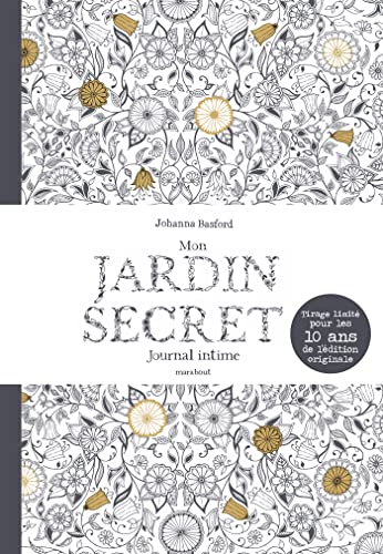 Mon jardin secret - Journal intime: Tirage limité pour les 10 ans de l édition originale von MARABOUT