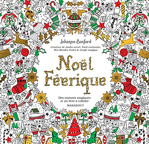 Noël féérique: Des instants magiques et un livre à colorier