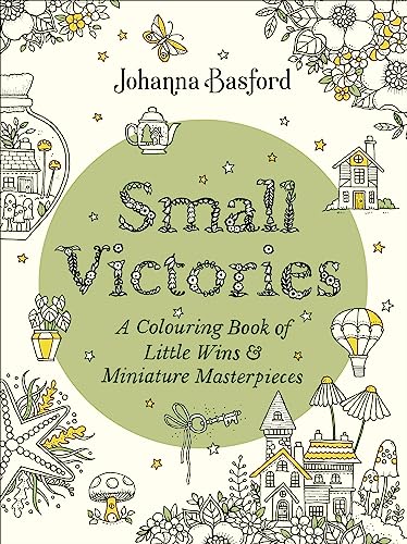 Small Victories: A Colouring Book of Little Wins and Miniature Masterpieces von Ebury Press