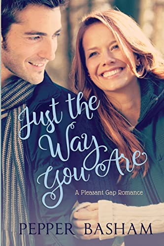 Just the Way You Are (A Pleasant Gap Romance, Band 1) von CREATESPACE
