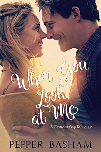 When You Look at Me (A Pleasant Gap Romance, Band 2) von Independently published