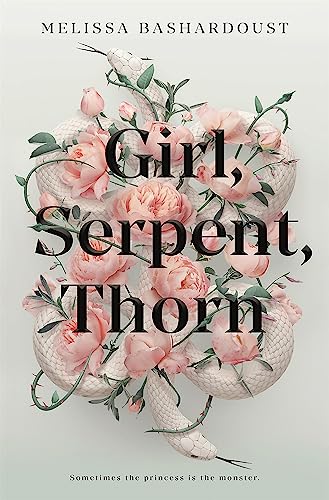 Girl, Serpent, Thorn: A mesmerising Persian-inspired novel from the author of Girls Made of Snow and Glass von Hodder & Stoughton