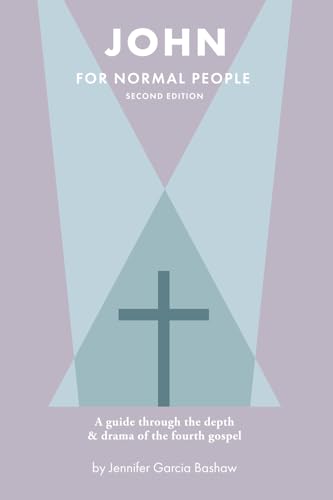 John for Normal People: A guide through the depth and drama of the Fourth Gospel (The Bible for Normal People) von Bible for Normal People, The
