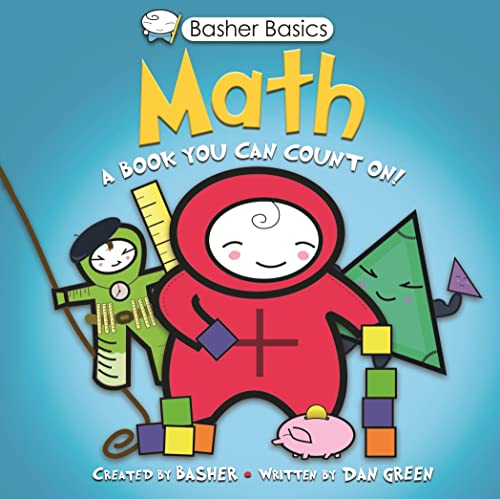 Basher Basics: Math: A Book You Can Count on [With Poster]