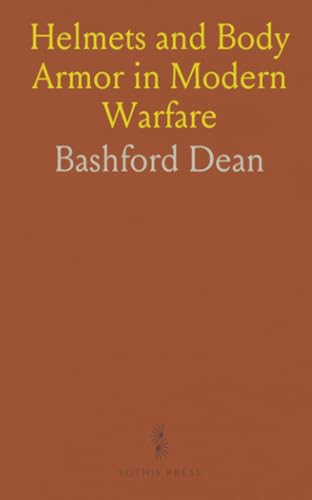 Helmets and Body Armor in Modern Warfare von Sothis Press