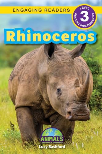 Rhinoceros: Animals That Make a Difference! (Engaging Readers, Level 3) von Engage Books