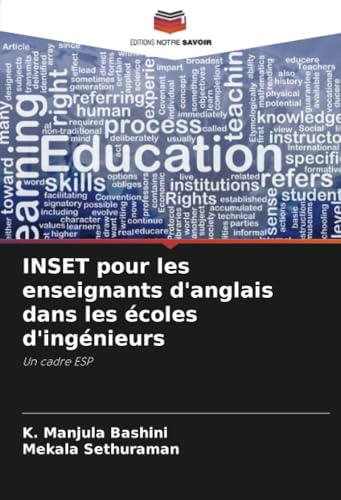 INSET pour les enseignants d'anglais dans les écoles d'ingénieurs: Un cadre ESP von Editions Notre Savoir