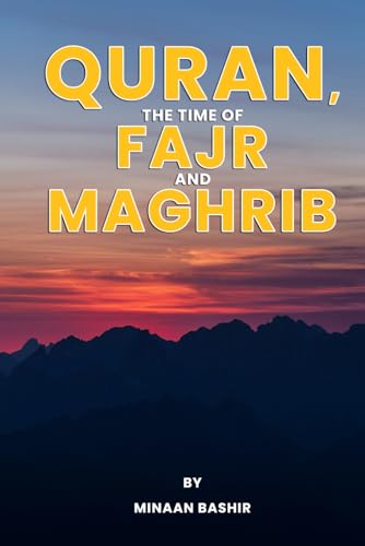 Quran, the Time Of Fajr and Maghrib