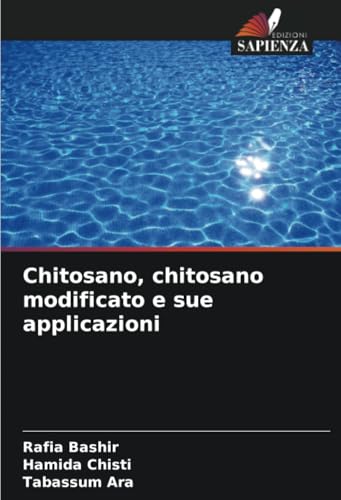 Chitosano, chitosano modificato e sue applicazioni: DE von Edizioni Sapienza