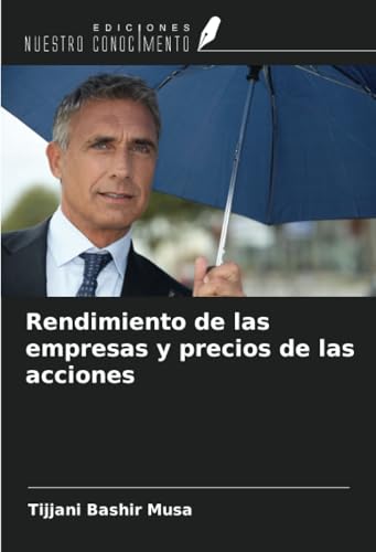 Rendimiento de las empresas y precios de las acciones von Ediciones Nuestro Conocimiento