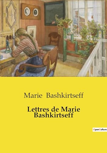 Lettres de Marie Bashkirtseff von Culturea