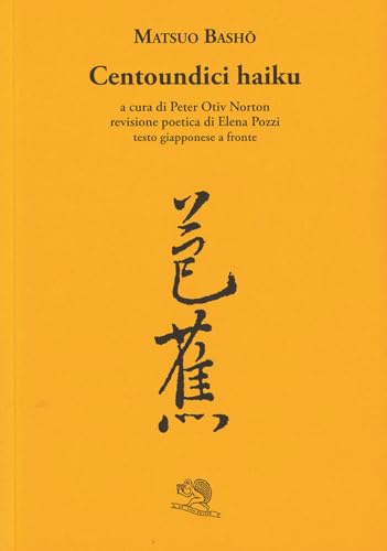 Centoundici haiku. Testo giapponese a fronte (Labirinti)