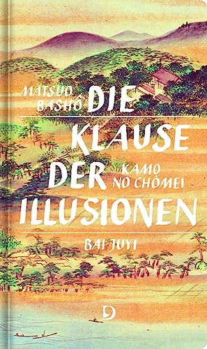 Die Klause der Illusionen: Aufzeichnungen aus drei Grashütten